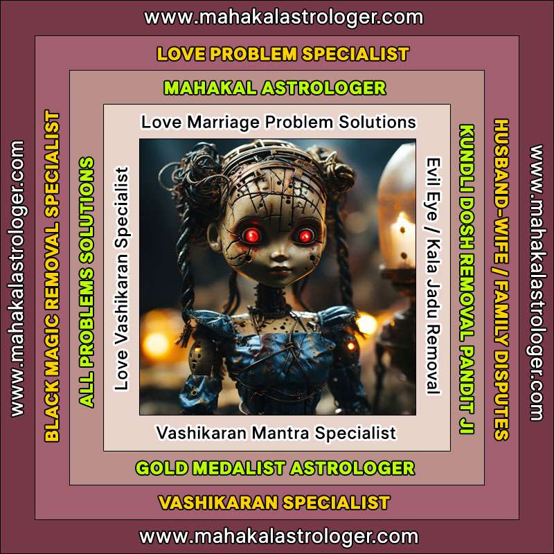 best-astrologer-love-marriage-problems-vashikaran-mantra-kala-jadu-black-magic-specialist-in-india-https-www-mahakalastrologer-com-subimage-3-2025-12-24 16:26:32